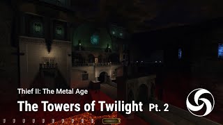 The Towers of Twilight (Part 2) (T2)