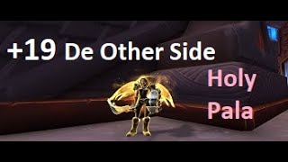 Holy Paladin | +19 De Other Side | Mythic + Dungeon Wow 9.1.5