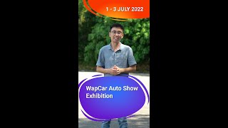 Come join our 2022 WapCar Auto Show Exhibition!