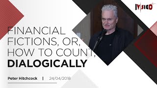 IV SIED - Conferência “Financial Fictions, or, How to Count, Dialogically” - Peter Hitchcock