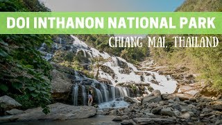 Chiang Mai Trip: Doi Inthanon National Park