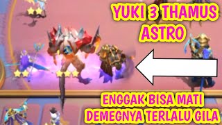 YUKI 3 THAMUS ASTRO ENGGAK ADA OBAT||TERLALU OP||COMBO MAGIC CHESS UPDATE TERBARU