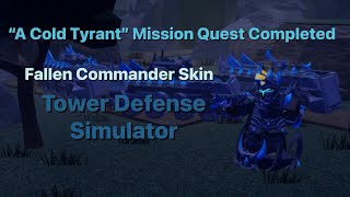 Completing "A Cold Tyrant" Quest (Fallen Commander Skin) - Molten Duo Marshland | Roblox TDS