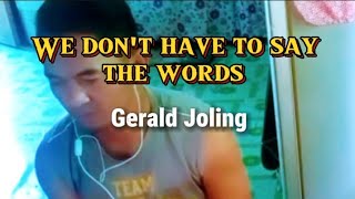 We don't have to say the words // Gerald Joling cover by Jaycari