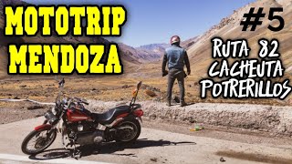 MotoTrip Mendoza | Argentina - Dia 5 - Ruta 82, Cacheuta, Potrerillos