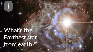 What's the farthest star from earth? | esa