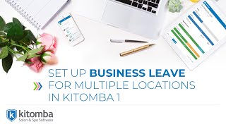 Set up Business Leave for Multiple Locations in Kitomba 1