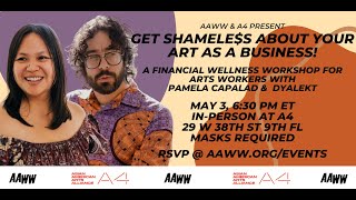 AAWW & A4 Present: Get Shamele$s About Your Art as a Business!