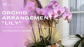 The Process of Creating an Orchid Arrangement "Lily" | Viva Orchids of Boca Raton