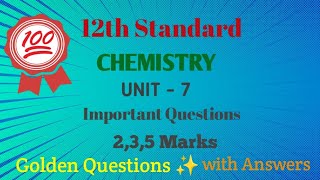 12th Chemistry Unit-7 Important Golden Questions ✨ with Answers