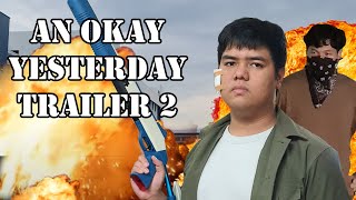 OFFICIAL TRAILER 2 | An Okay Yesterday