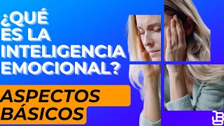 ¿Conoces estos 5 aspectos básicos de la inteligencia emocional? Alejandra Huerta