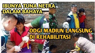 MIRIS IBU TUNA NETRA PUNYA ANAK ODGJ | HOBY H4NCURIN  MB4KAR RUMAH | SEGERA BANTUAN TURUN MADIUN