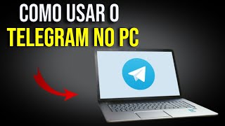 Como Usar o Telegram no PC - Guia Passo a Passo