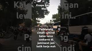 #knapa #bandung #macet