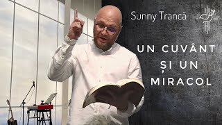 Sunny Trancă | Un Cuvânt și Un Miracol | 18 Iunie 2023 | Biserica Sfânta Treime Cluj