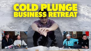 Closed Course Ep. 2: Cold Plunge Business Retreat