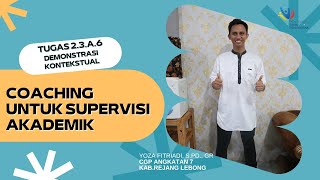 TUGAS 2.3.A.6 DEMONSTRASI KNTEKSTUAL  COACHING UNTUK SUPERVISI AKADEMIK