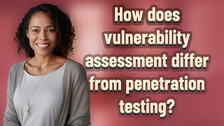 How does vulnerability assessment differ from penetration testing?