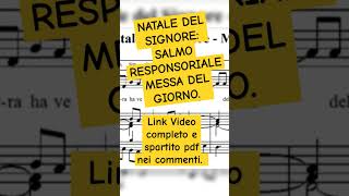 Tutta la terra ha veduto la salvezza del nostro Dio. Rit. Salmo Resp. Messa del giorno di Natale