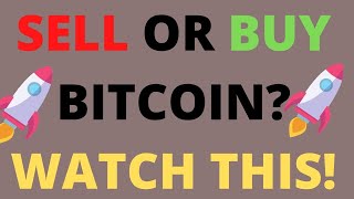 SELL OR BUY BITCOIN?... WATCH THIS NOW!