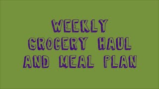 HUGE Grocery Haul and Weekly Meal Plan - 2.19.15