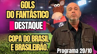 "🚨 Gols do FANTASTICO Destaque para a Copa do Brasil e Brasileirão."