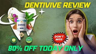 DENTIVIVE REVIEW | strengthen overall TEETH HEALTH ((WARNING!!)) - Dentivive Reviews - Dentivive