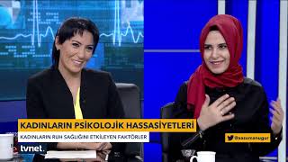 Sağlık Raporu Programı - Kadınların Psikolojik Hassasiyetleri