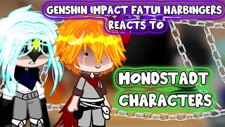 Genshin Impact Fatui Harbingers Reacts to Mondstadt Characters [[Gacha club]] Part 1