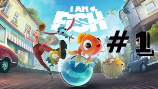 I Am Fish 2021 - Gameplay #1 [ PC ] - No Commentary