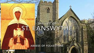 St. Eanswythe: Abbess of Folkestone