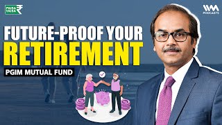 Future-Proof Your Retirement | Paisa Vaisa with Anupam Gupta @PGIMIndiaMutualFund