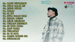 WIZZ BAKER - MASIH TENTANGMU FULL ALBUM TERBAIK TIMUR  |FULL ALBUM 2023