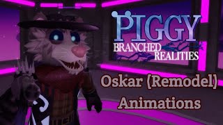 Oskar's Remodel Animations - Piggy: Branched Realities