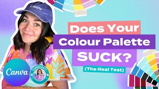 CANVA TUTORIAL: How to Know if Your Colour Palette is Perfect... or Sucks (the real test)