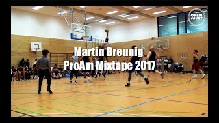 Martin Breunig ProAm Mixtape 2017