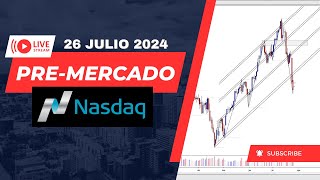 PRE - MERCADO Y TRADING EN VIVO 26 DE JULIO 2024 #nasdaq100 #trading