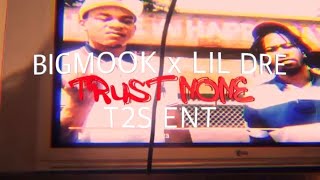 BigMook x Lil Dre - Trust None (Official HD Music Video)