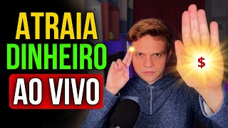 NEM PRECISA TER FÉ, SÓ BASTA SEGUIR MINHAS INSTRUÇÕES | Manifestação da Energia do Dinheiro AO VIVO