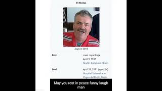 RIP Funny Laugh Man