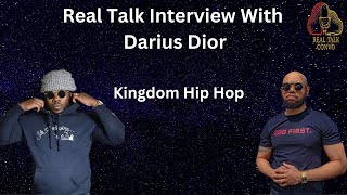 Antoine Stewart Interviews Darius Dior Diving Deep On The Art Of Being A Kingdom Hip Hop Artist