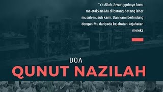 DOA QUNUT NAZILAH LENGKAP