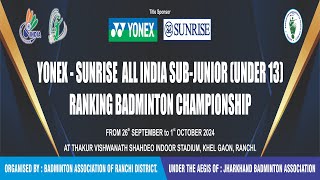 Yonex - Sunrise All india Sub - Junior (Under 13) Ranking Badminton Tournament  [SEMI FINAL]