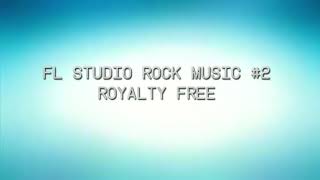 fl studio rock music #2 royalty free song