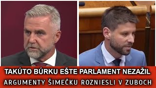 TAKÚTO BÚRKU EŠTE PARLAMENT NEZAŽIL. ARGUMENTY ŠIMEČKU ROZNIESLI V ZUBOCH.