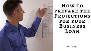 How to prepare the Projections for your Business Loan