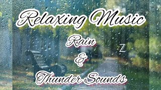 "Relax Your Mind" Music | Rain & Thunder Background Sounds | calm meditation music #sleep #peaceful