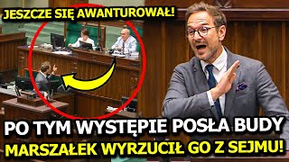 POSEŁ BUDA DAŁ POPISOWY WYSTĘP CHAMSTWA W SEJMIE! MARSZAŁEK CZARZASTY WYRZUCIŁ GO Z SALI!