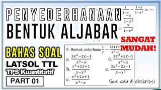 MUDAH!! Bahas 10 Soal Penyederhanaan Aljabar TPS Kuantitatif (Latsol 01)